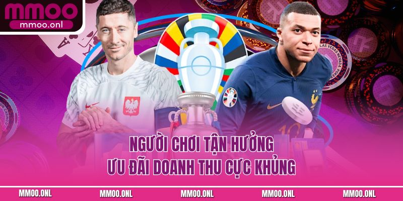 Người chơi tận hưởng ưu đãi doanh thu cực khủng