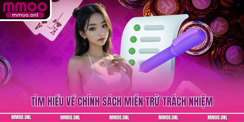 Tìm hiểu về chính sách miễn trừ trách nhiệm