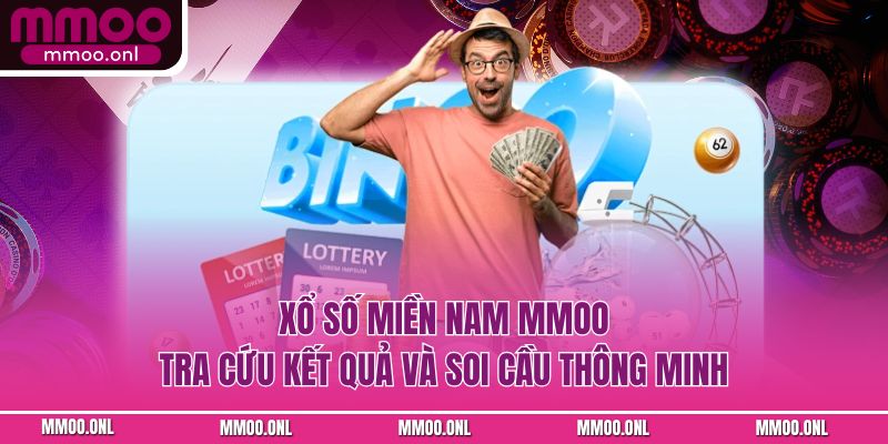 Xổ Số Miền Nam MMOO – 3 Cách Tra Cứu Kết Quả Và Soi Cầu