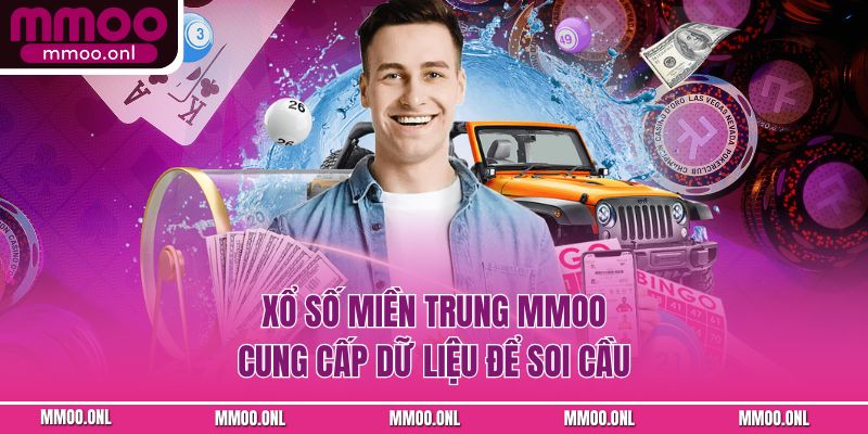 Xổ số miền trung MMOO cung cấp dữ liệu để soi cầu